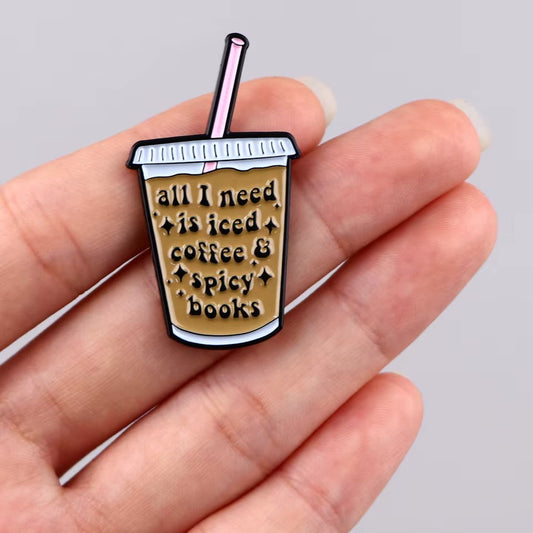Buy All i need is iced coffee and spicy books Enamel Pin at Pinky Promise