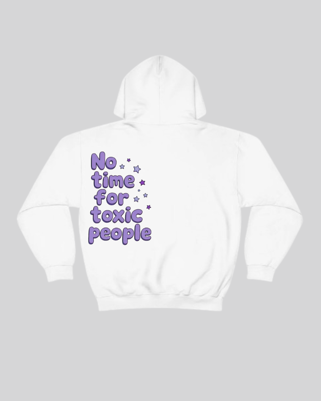 No time for toxic people hoodie - Back print
