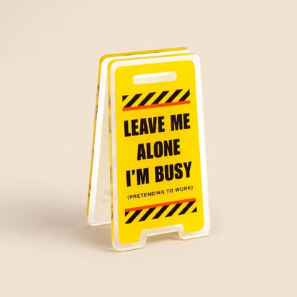 Funny Acrylic Desk Sign,Leave Me Alone, I'm Busy
