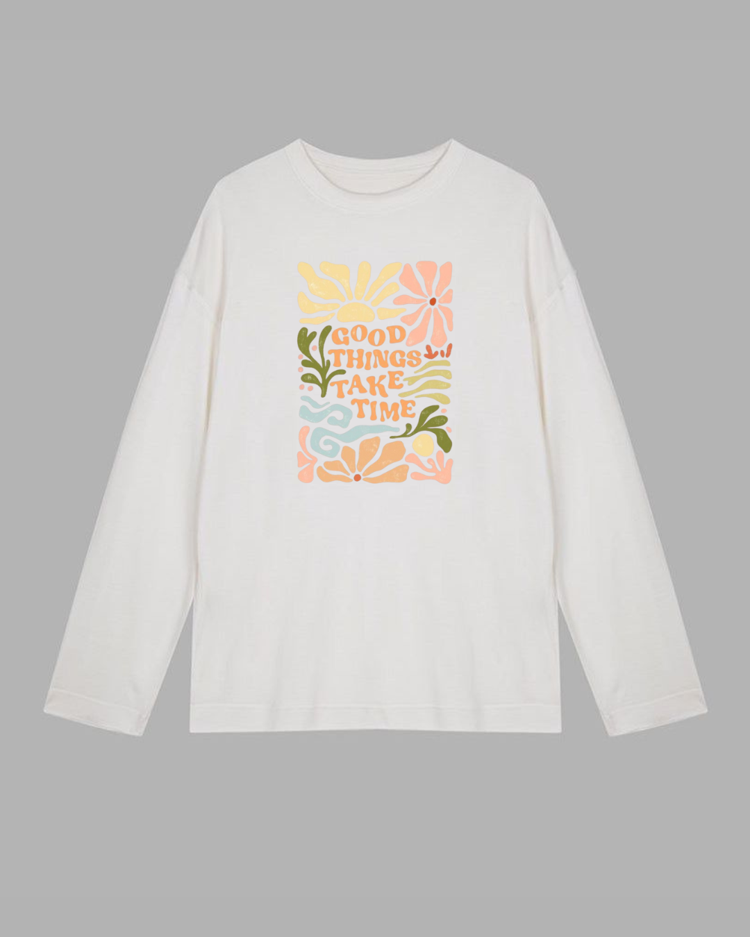 Buy Good things take time Long Sleeve Cotton T-shirt at Pinky Promise