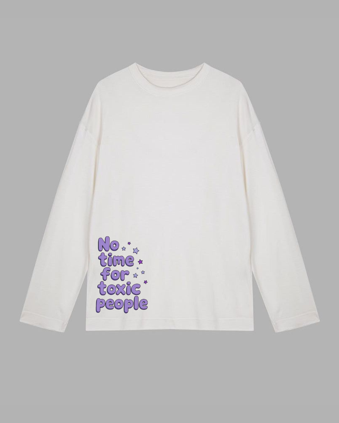 No time for toxic people Long Sleeve Cotton T-shirt | Pinky Promise